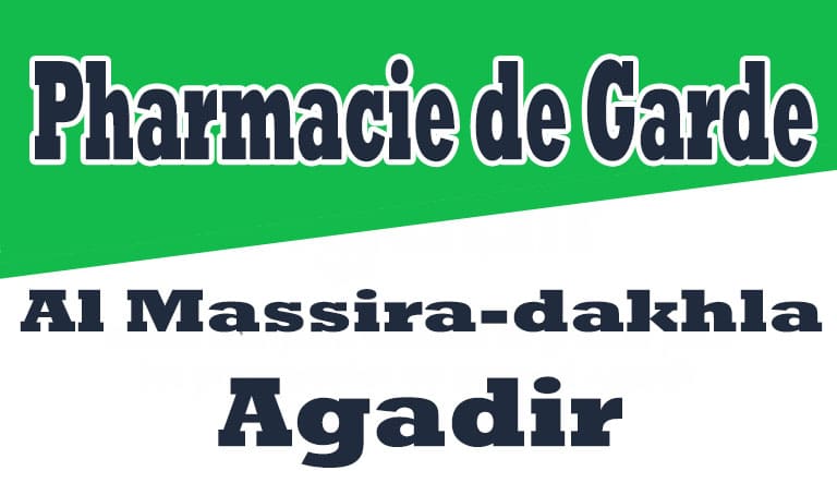 Pharmacie de Garde Agadir Al Massira-dakhla